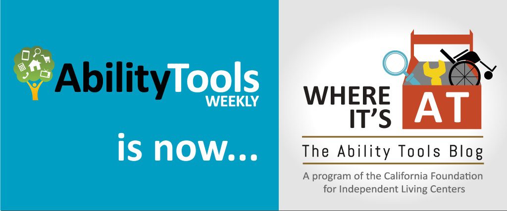 Graphic of old Ability Tools Weekly logo next to new "Where It's AT: The Ability Tools Blog" logo