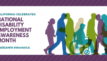 Art: colorful silhouettes of various people moving, one in a wheelchair, one using a cane. Text: California celebrates National Disability Awareness Month #NDEAM2019 #WorkItCA