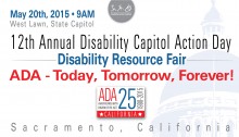 Image of DCAD 2014 with marchers as far as the eye can see. Image reads Wednesday May 20th, 2015. ADA - Today, Tomorrow, Forever! 12th Annual Disability Capitol Action Day, State Capitol Sacramento California.