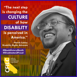 black and white photo of Patrick Cokley with quote: "The next step is changing the culture of how disability is perceived in America." The background features an African print tapestry in red, gold and green.