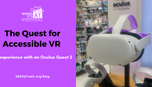 A display of an Oculus headset in a store. The Where it's AT logo is situated above the text. Text reads: The Quest for Accessible VR - My experience with an Oculus Quest 2 - AbilityTools.org/blog