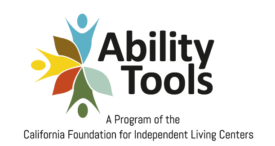 Ability Tools - A Program of the California Foundation for Independent Living Centers logo.